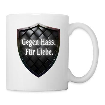 Gegen Hass Für Liebe Schild Statement - Tasse - Weiß - Rechts