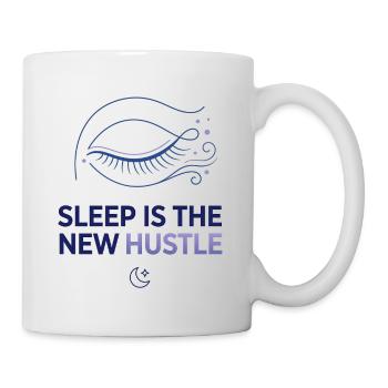 Sleep Is The New Hustle - Tasse - Weiß - Rechts