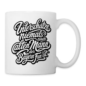 Alter Mann - Bayern Fan | Geschenk Fußball - Tasse - Weiß - Rechts