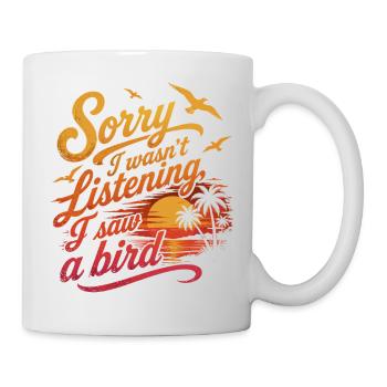 Désolé J'ai Vu un Oiseau Humour Ornithologie - Mug blanc - blanc - Droite