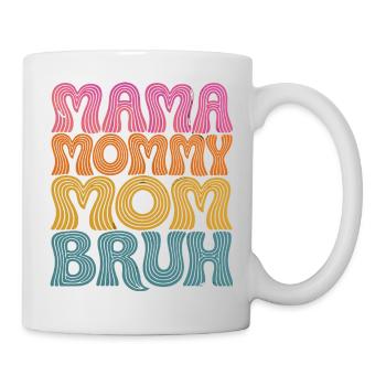 Mama Mommy Mom Bruh Retro Design - Tasse - Weiß - Rechts