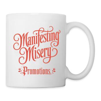 Manifestieren von Elend und Beförderungen - Tasse - Weiß - Rechts
