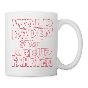 Waldbaden statt Kreuzfahrten - weiss - Tasse - Weiß - Rechts