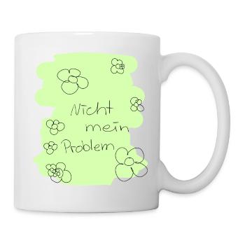 Nicht mein Problem - Tasse - Weiß - Rechts