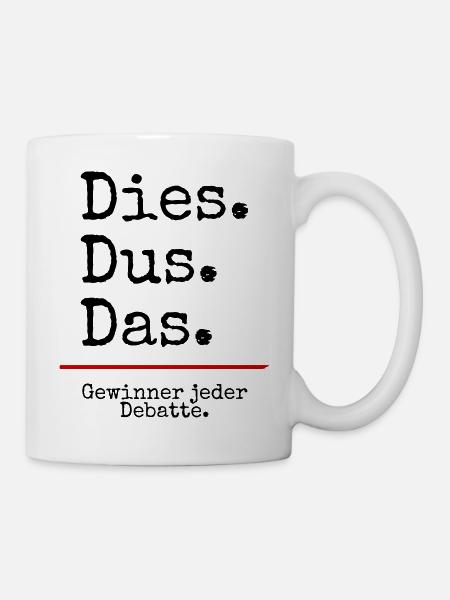 Dies Dus Das Debatte (weiß) - Tasse - Weiß