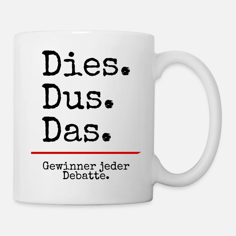 Dies Dus Das Debatte (weiß) - Tasse - Weiß