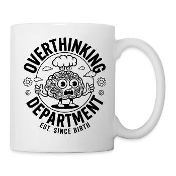 Overthinking Department Gehirn Lustiger Spruch - Tasse - Weiß - Rechts