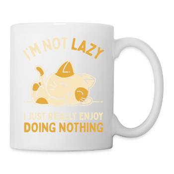 Ich genieße es einfach wirklich, nichts zu tun - Tasse - Weiß - Rechts