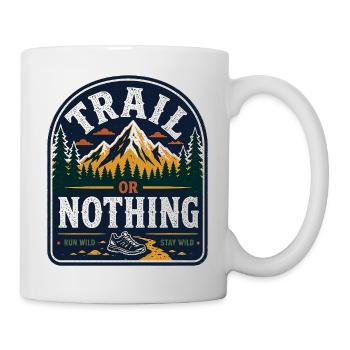 Trail or Nothing Run Wild-Abzeichen - Tasse - Weiß - Rechts