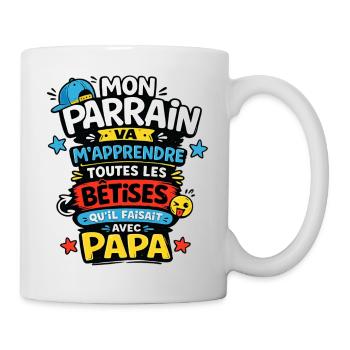 Mon Parrain va m'apprendre les bêtises avec Papa - Mug blanc - blanc - Droite