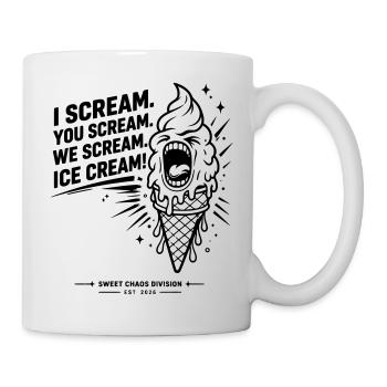 I Scream. You Scream. We Scream. Eiscreme. - Tasse - Weiß - Rechts