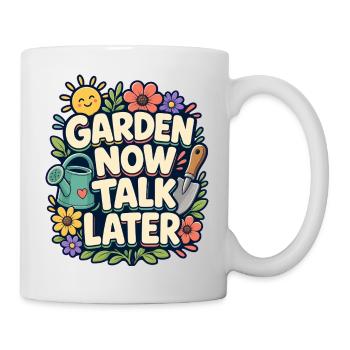 GARDEN NOW TALK LATER Nickerchen - Tasse - Weiß - Rechts