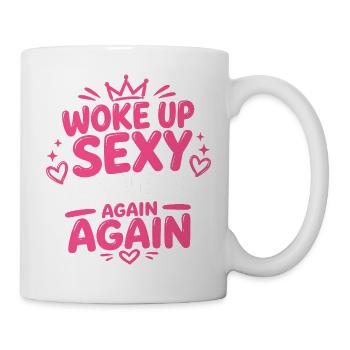 Woke Up Sexy As Hell Again - Retro Fun - Mug - white - Right