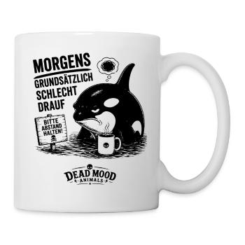 Morgens grundsätzlich schlecht drauf Bitte Abstand - Tasse - Weiß - Rechts
