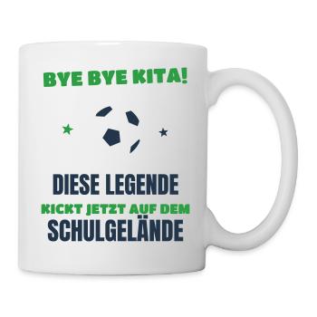 Bye Bye Kita Legende kickt jetzt Schulgelände 2026 - Tasse - Weiß - Rechts