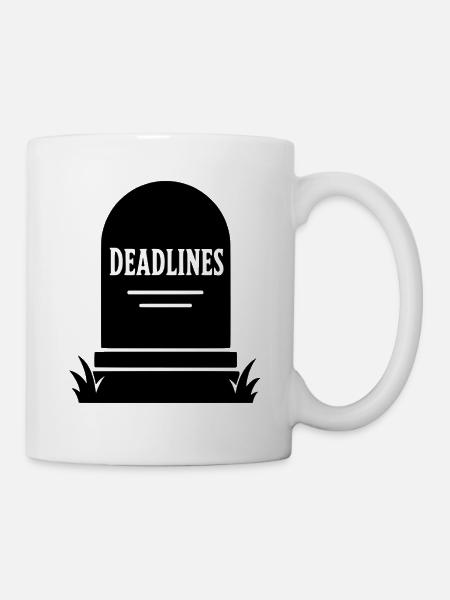Deadlines Grabstein Büro - Tasse - Weiß