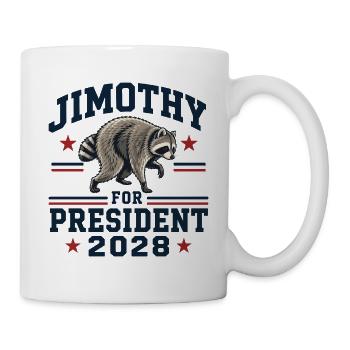 Jimothy zum Präsidenten 2028 - Tasse - Weiß - Rechts