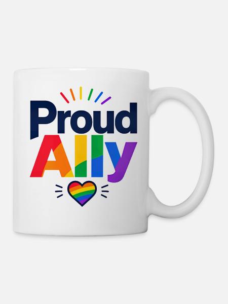 Proud Ally Spruch für LGBTQ Aktivisten & Fans CSD - Tasse - Weiß