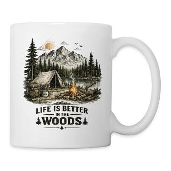 Life Is Better In The Woods | Camping 2.0 - Tasse - Weiß - Rechts