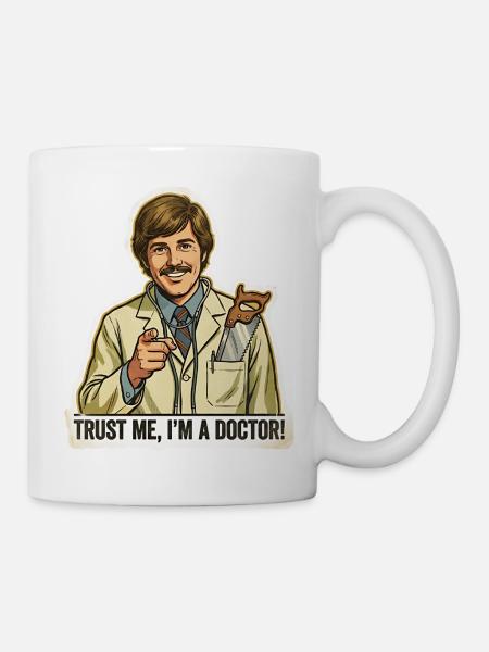 Trust Me I'm A Doctor Funny Surgeon Design - Mug - white