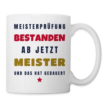 Meisterprüfung bestanden ab jetzt Meister 2026 - Tasse - Weiß - Rechts