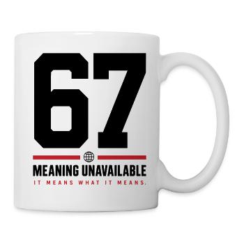 67 Bedeutung Unverfügbar - Tasse - Weiß - Rechts