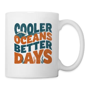 Cooler Oceans Better Days - Tasse - Weiß - Rechts