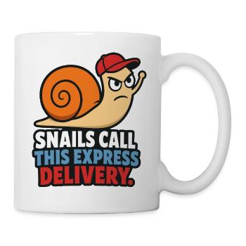 Snails Call This Express Delivery - Tasse - Weiß - Rechts
