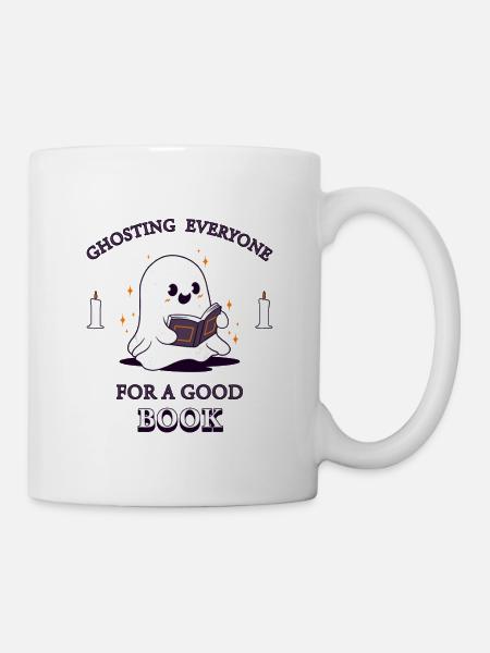 Ghosting everyone for a good book - Tasse - Weiß