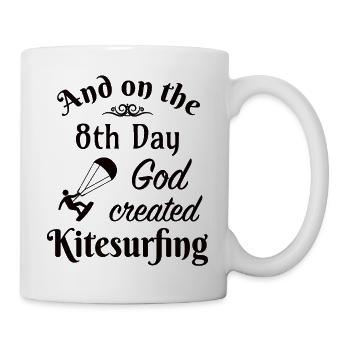 And on the 8th Day God created Kitesurfing - Tasse - Weiß - Rechts