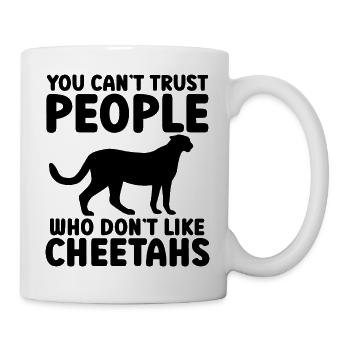 Gepard Spruch Humor - Tasse - Weiß - Rechts