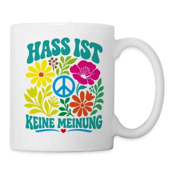 Hass ist keine Meinung - Tasse - Weiß - Rechts
