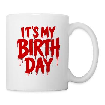 Es ist mein Geburtstag Oktober Halloween Horror - Tasse - Weiß - Rechts