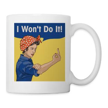 Ich werde es nicht tun - Tasse - Weiß - Rechts