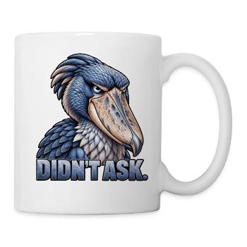 Shoebill – Hat nicht gefragt - Tasse - Weiß - Rechts