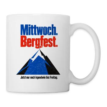 Kann doch nicht sein dass erst Mittwoch ist! - Tasse - Weiß - Rechts