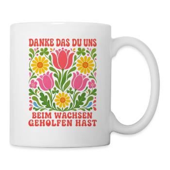 Danke das Du uns beim Wachsen geholfen hast! - Tasse - Weiß - Rechts