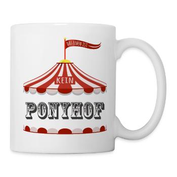 Das Leben ist kein Ponyhof - Tasse - Weiß - Rechts