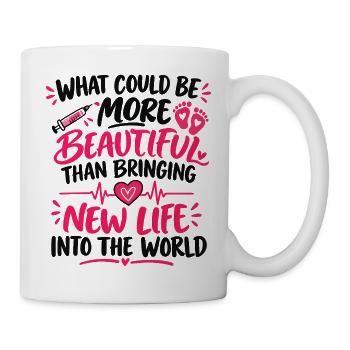 Geburtsschwester, Hebamme, Geburtshelferin Kunst - Tasse - Weiß - Rechts