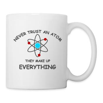 Never trust an atom - Mug - white - Right