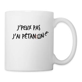 J'peux pas j'ai pétanque - Mug blanc - blanc - Droite
