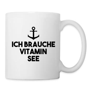 Ich brauche Vitamin See - Tasse - Weiß - Rechts