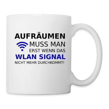 Erst aufräumen wenn das WLAN Signal schwach wird - Tasse - Weiß - Rechts
