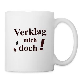 Lustiger Spruch: Verklag mich doch! - Tasse - Weiß - Rechts