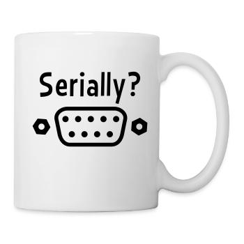 Serially? - Mug - white - Right