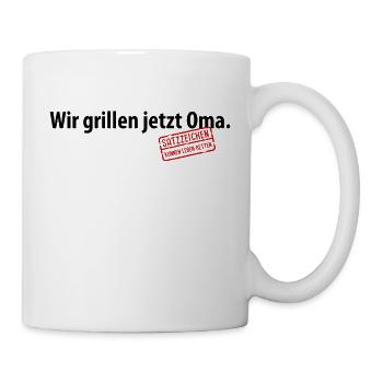 Wir grillen jetzt Oma Satzzeichen Komma Leben Omi - Tasse - Weiß - Rechts