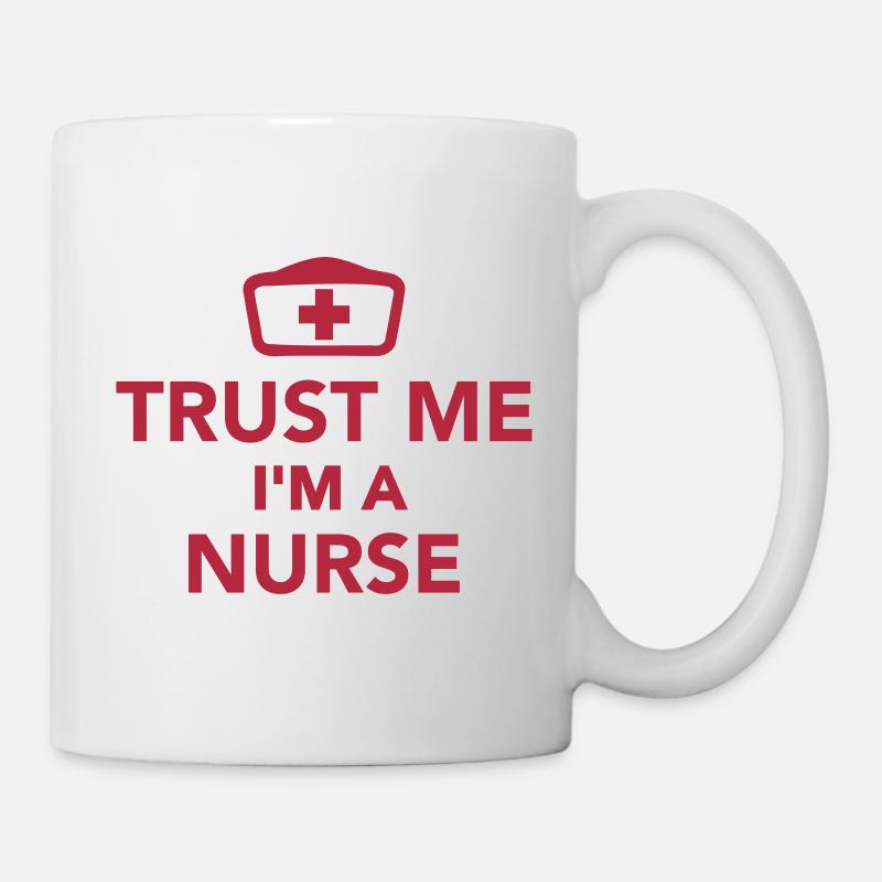 Trust me I'm a Nurse - Mug blanc - blanc
