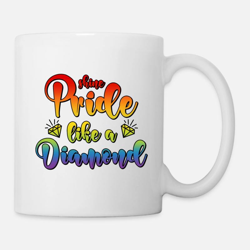 LGBT CSD Spruch Diamant Shine Pride Like A Diamond - Tasse - Weiß