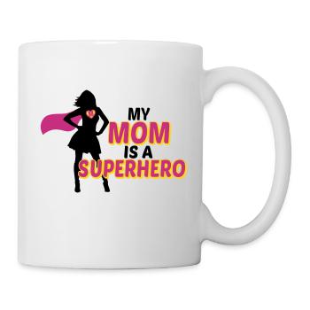 My mom is a Superhero-Meine Mama ist ein Superheld - Tasse - Weiß - Rechts