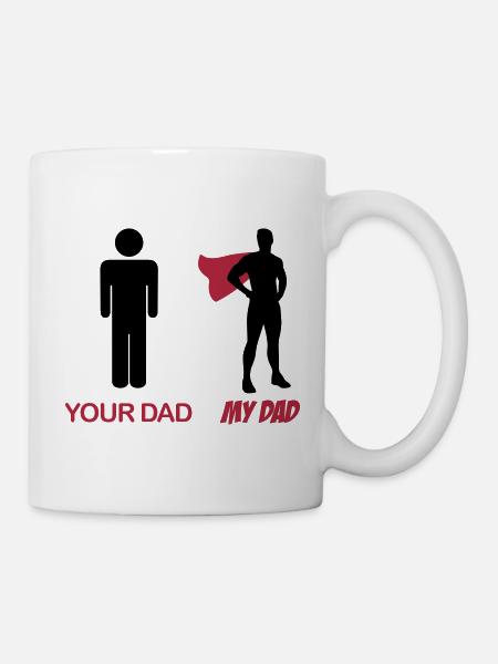 Your Dad - My Dad - Mug - white